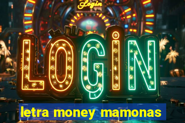 letra money mamonas